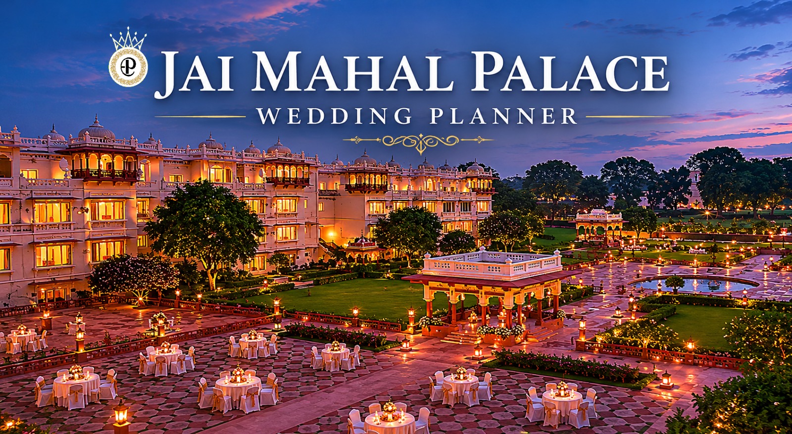 Jai Mahal Palace Wedding Planner: Everything Couples Should Know Before Planning Wedding